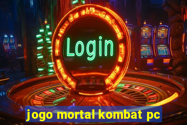 jogo mortal kombat pc